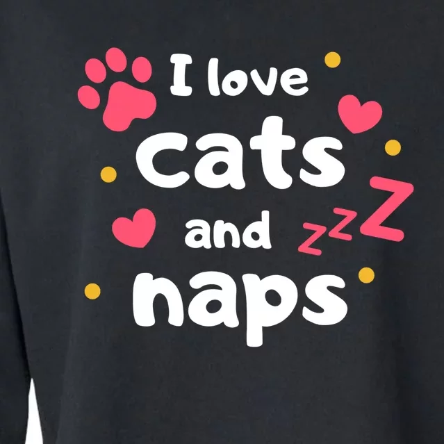 I Love Cats And Naps Cropped Pullover Crew