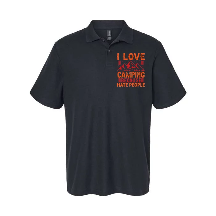 i love camping beacause hate people in the forrest Softstyle Adult Sport Polo