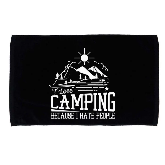 I Love Camping Because I Hate People Microfiber Hand Towel