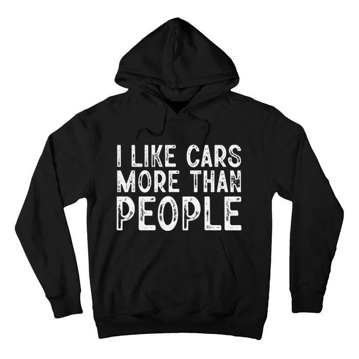 I Like Cars More Than People Funny Car Lover Hoodie