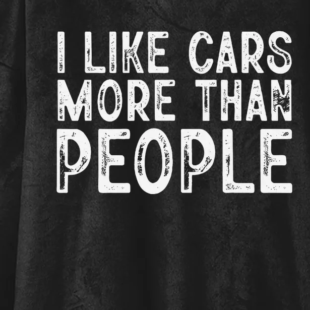 I Like Cars More Than People Funny Car Lover Hooded Wearable Blanket