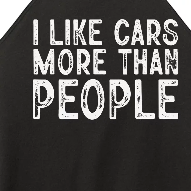 I Like Cars More Than People Funny Car Lover Women’s Perfect Tri Rocker Tank