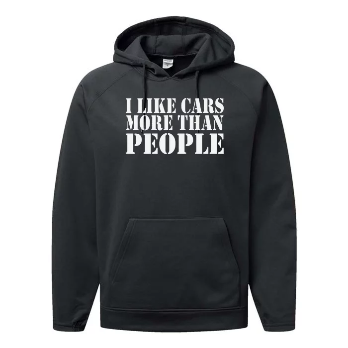 I Like Cars More Than People Funny Car Mechanic Dad Husband Performance Fleece Hoodie