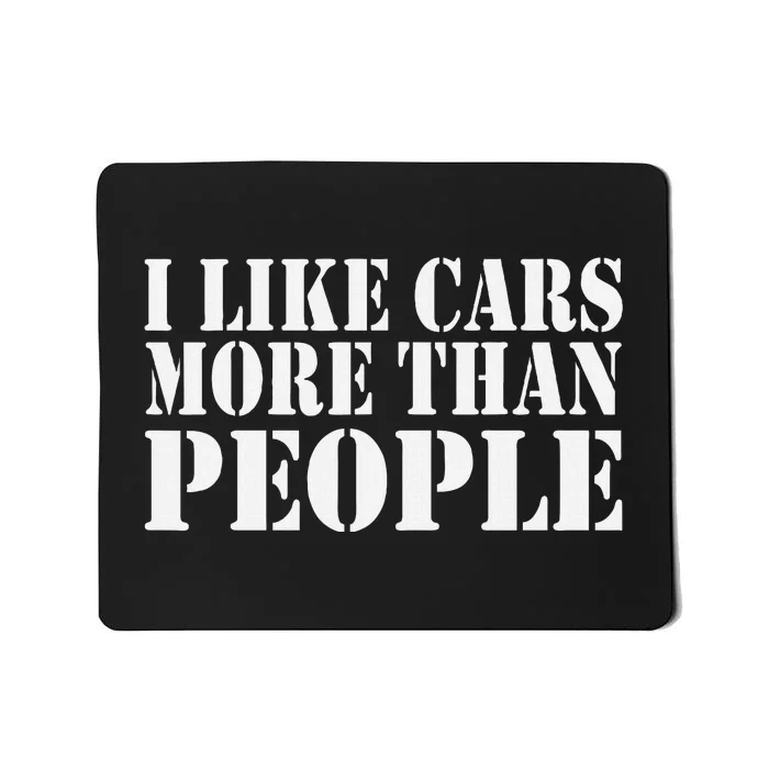 I Like Cars More Than People Funny Car Mechanic Dad Husband Mousepad