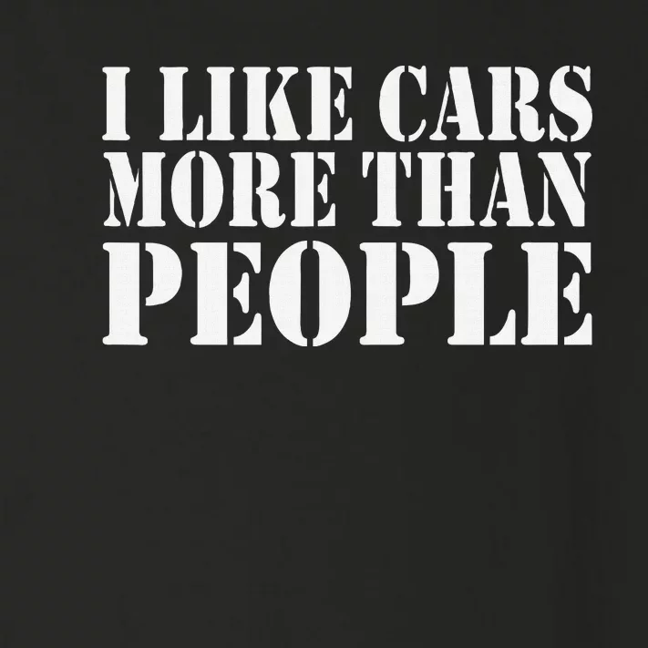 I Like Cars More Than People Funny Car Mechanic Dad Husband Toddler Long Sleeve Shirt