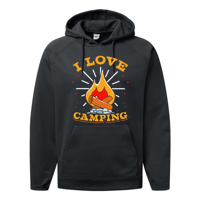 I Love Camping Lover Camp Campsite Camper Performance Fleece Hoodie