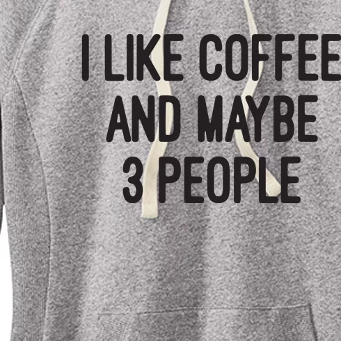 I Like Coffee And Maybe 3 People Women's Fleece Hoodie