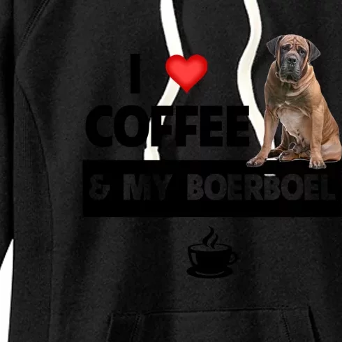 I Love Coffee And My Boerboel Hunting Dog Mom Dad Caffeine Great Gift Women's Fleece Hoodie