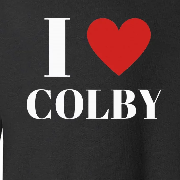 I Love Colby Heart Family Lover Toddler Sweatshirt