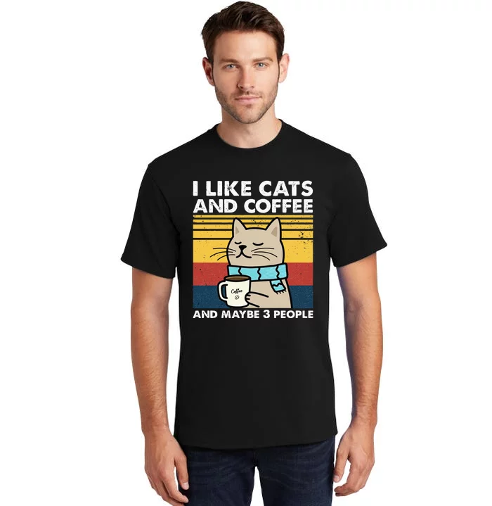 I Like Cats And Coffee And Maybe 3 People Retro Coffee Lover Tall T-Shirt