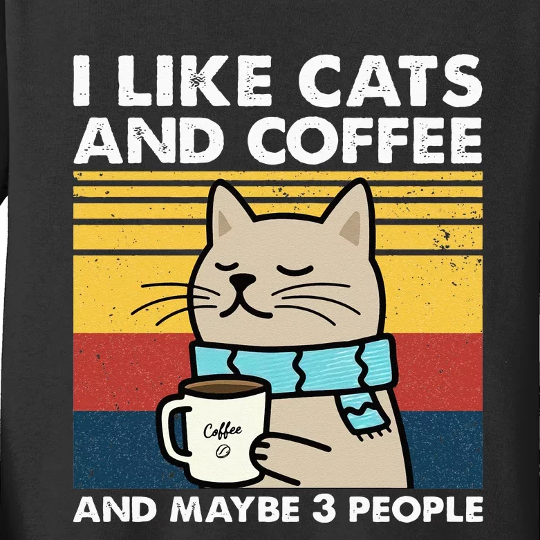 I Like Cats And Coffee And Maybe 3 People Retro Coffee Lover Kids Long Sleeve Shirt