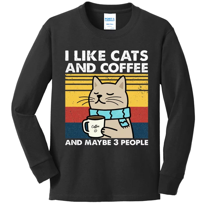 I Like Cats And Coffee And Maybe 3 People Retro Coffee Lover Kids Long Sleeve Shirt