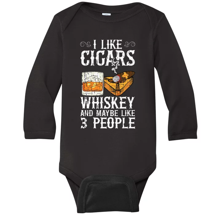 I Like Cigars Whiskey And Maybe 3 People Cigar Lounge Baby Long Sleeve Bodysuit