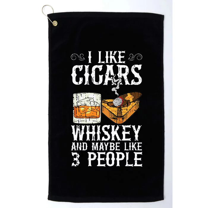 I Like Cigars Whiskey And Maybe 3 People Cigar Lounge Platinum Collection Golf Towel