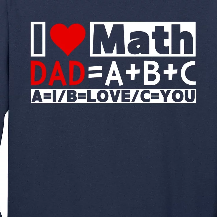 I Love Cool Math My Daddy Dad Funny Math Lover FatherS Day Tall Long Sleeve T-Shirt