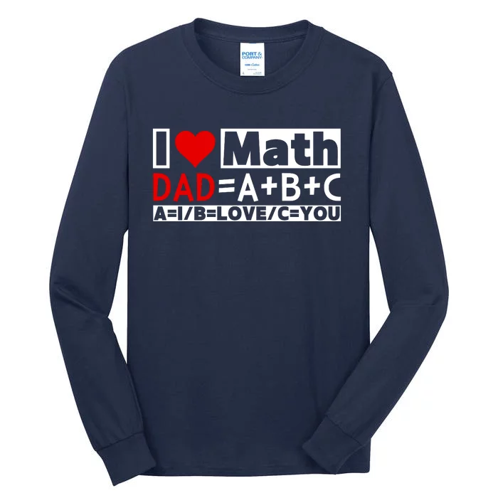 I Love Cool Math My Daddy Dad Funny Math Lover FatherS Day Tall Long Sleeve T-Shirt