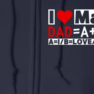 I Love Cool Math My Daddy Dad Funny Math Lover FatherS Day Full Zip Hoodie