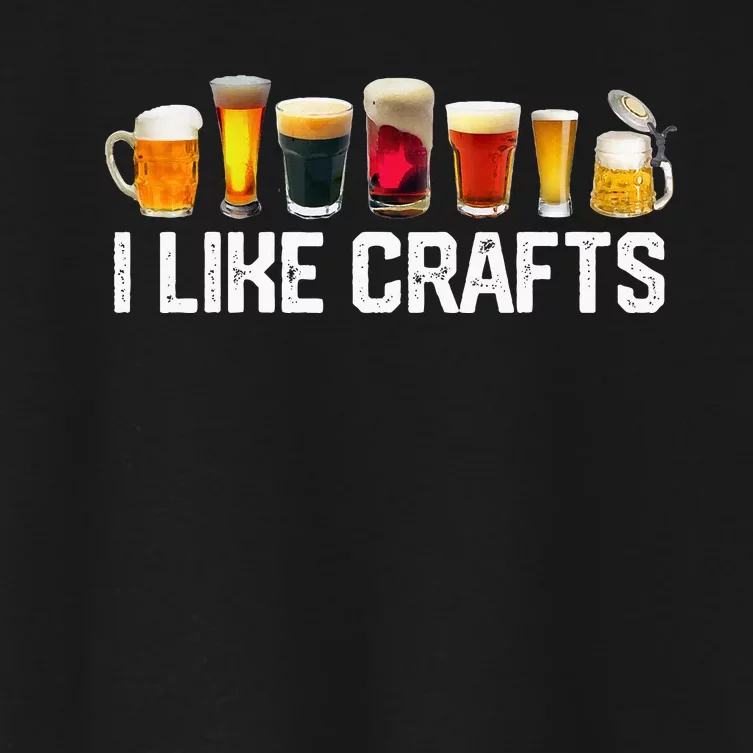 I Like Crafts Craft Beer Microbrew Hops Funny Women's Crop Top Tee