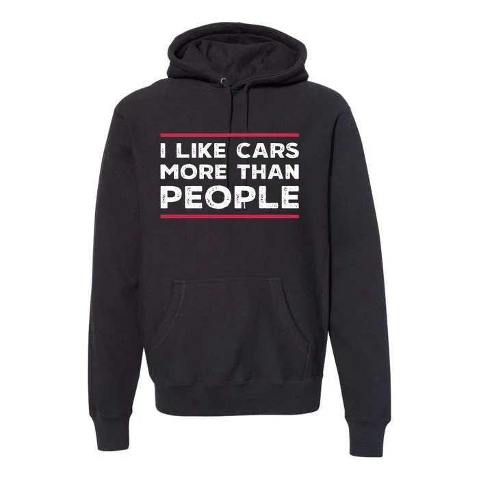 I Like Cars More Than People Premium Hoodie