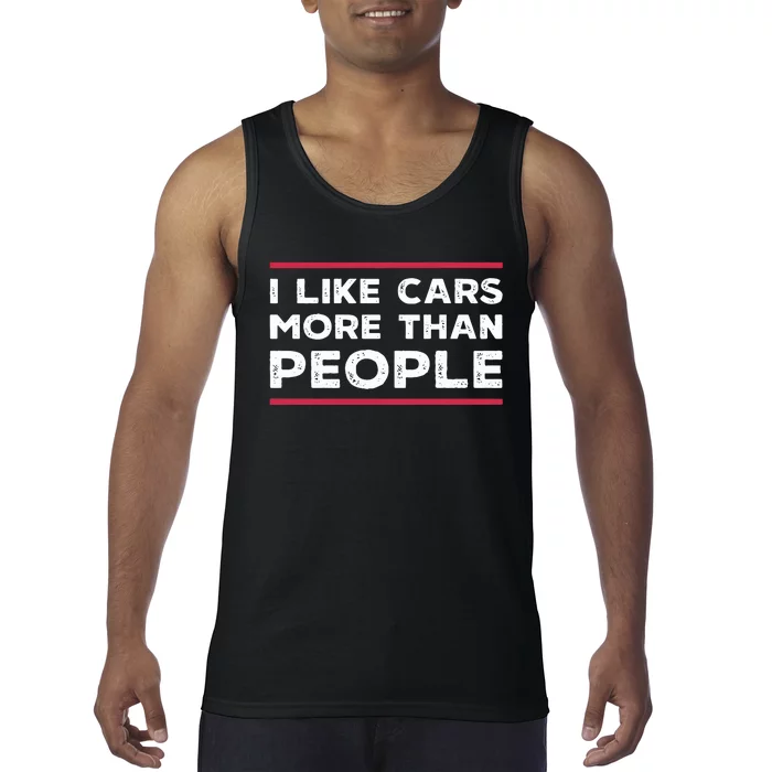 I Like Cars More Than People Tank Top