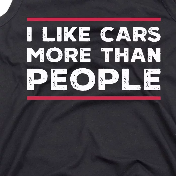 I Like Cars More Than People Tank Top