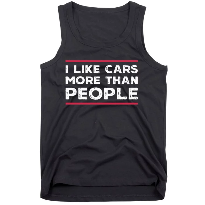 I Like Cars More Than People Tank Top