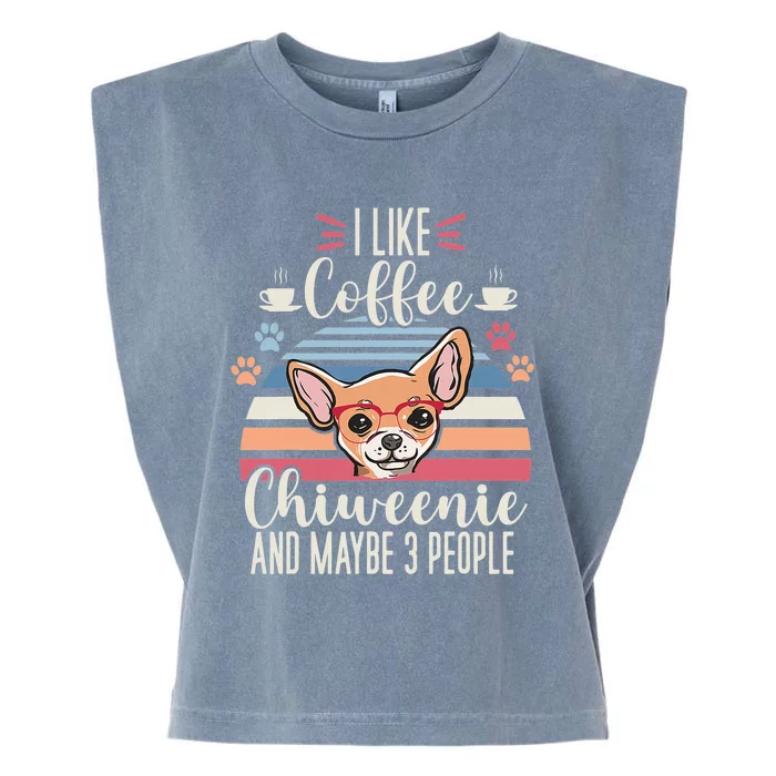 I like Coffee My Dog and maybe 3 People Chiweenie Mom Puppy Garment-Dyed Women's Muscle Tee