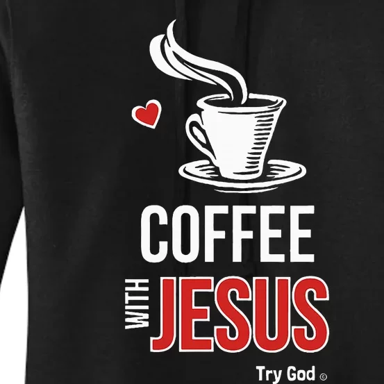 I love coffee with Jesus Women's Pullover Hoodie