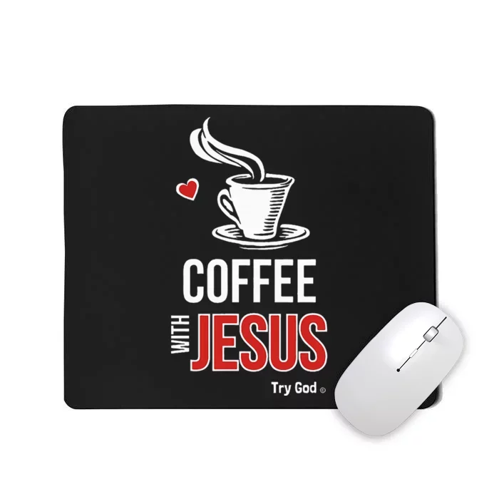 I love coffee with Jesus Mousepad