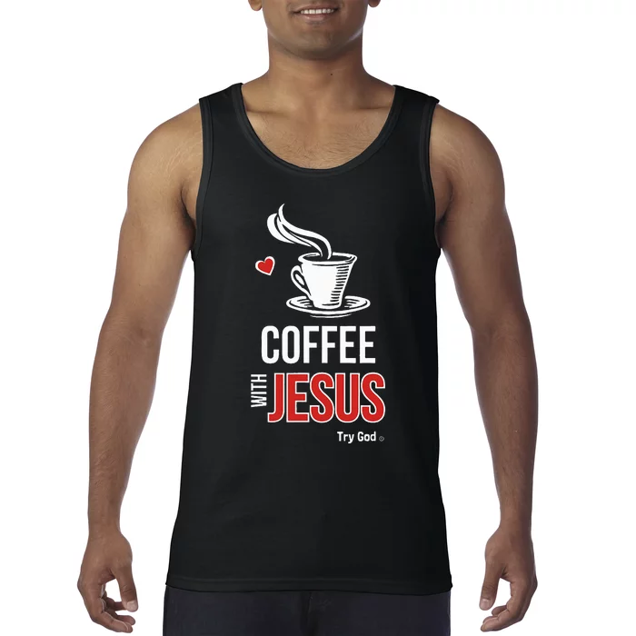 I love coffee with Jesus Tank Top