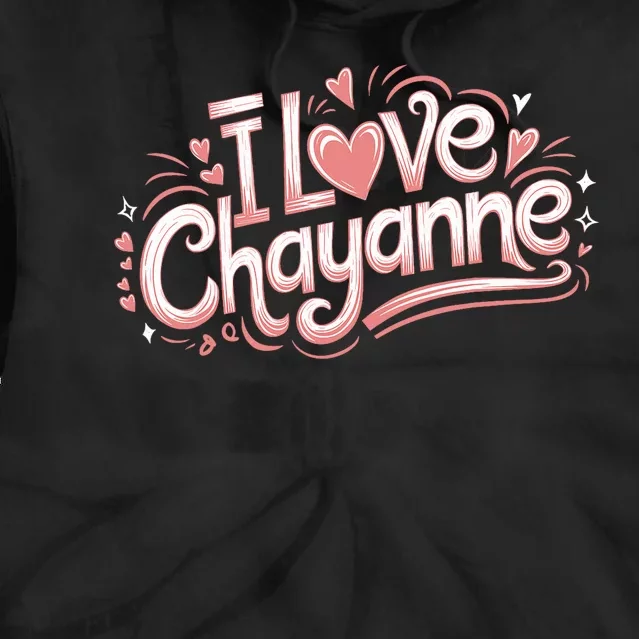 I Love Chayanne Couples First Name Tie Dye Hoodie