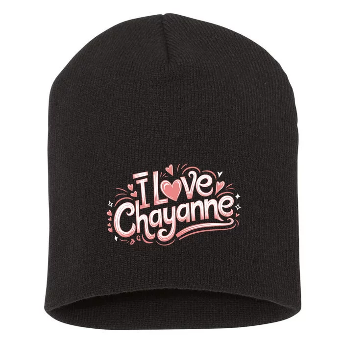 I Love Chayanne Couples First Name Short Acrylic Beanie