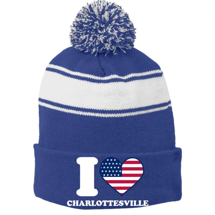 I Love Charlottesville I Heart Charlottesville Gift Stripe Pom Pom Beanie