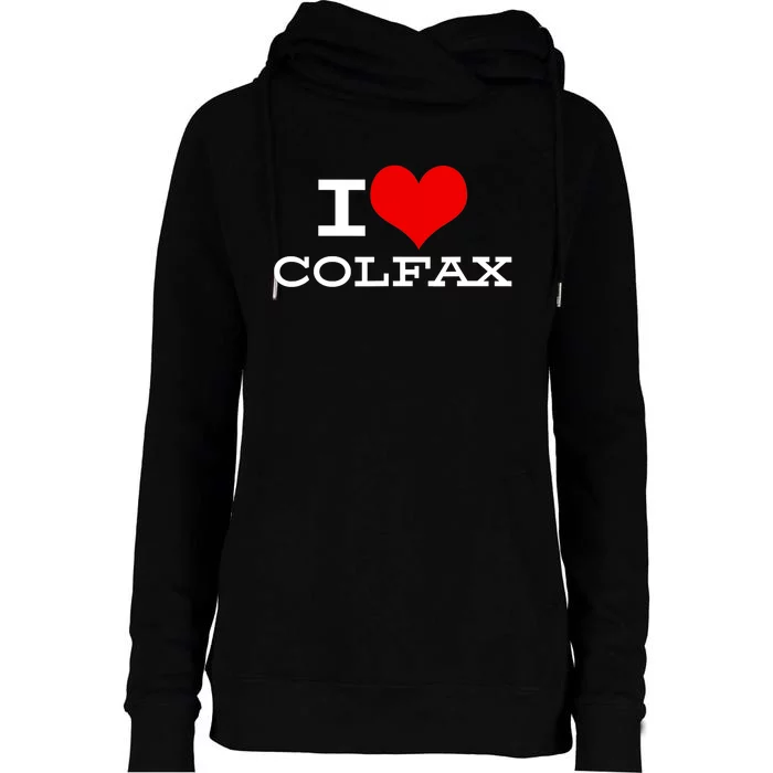 I Love Colfax -Colorado Womens Funnel Neck Pullover Hood