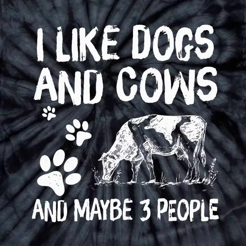 I Like Cows And Dogs And Maybe 3 People Cow Lover Tie-Dye T-Shirt