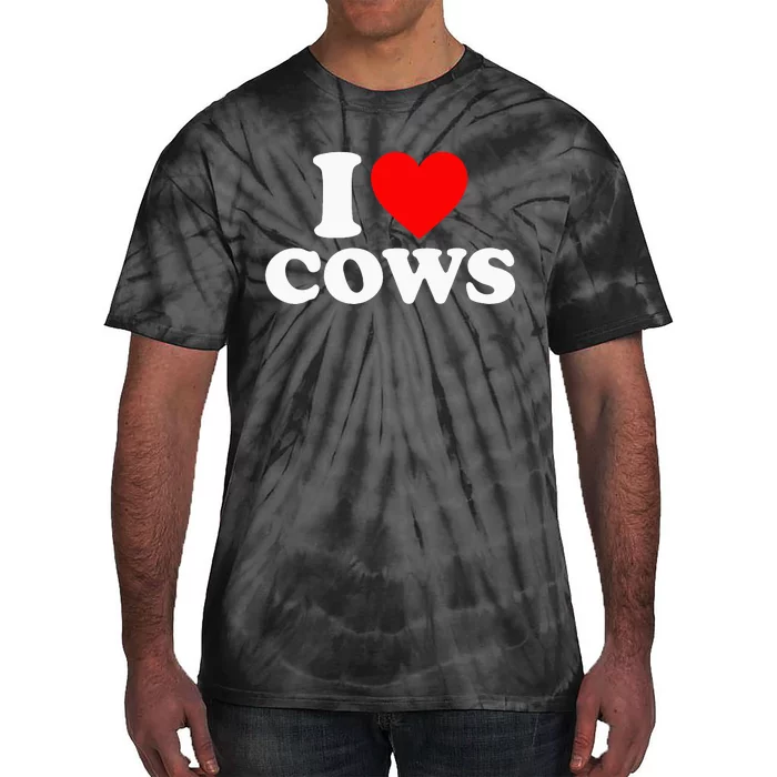 I Love Cows I Heart Cows Funny Farming Cow Lover Tie-Dye T-Shirt