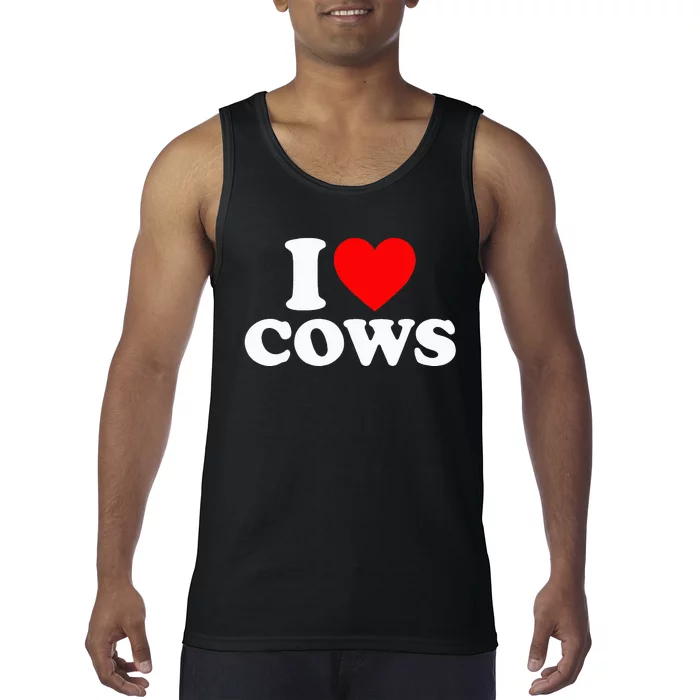 I Love Cows I Heart Cows Funny Farming Cow Lover Tank Top