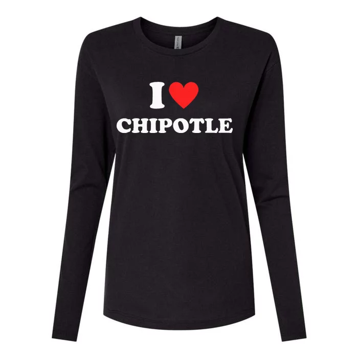 I Love Chipotle I Love Heart Chipotle Funny Food Lover Womens Cotton Relaxed Long Sleeve T-Shirt