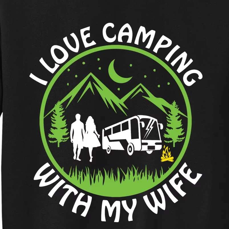 I LOVE CAMPING WITH MY WIFE Sweatshirt