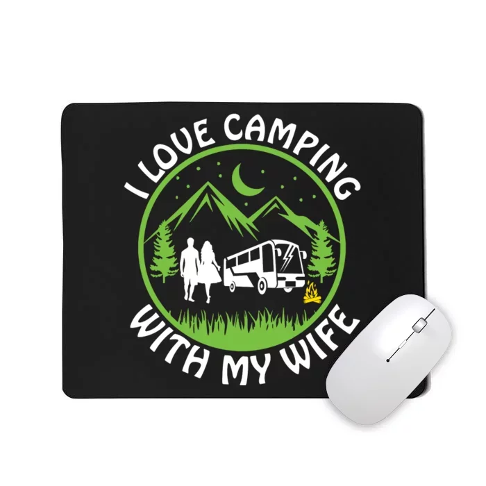 I LOVE CAMPING WITH MY WIFE Mousepad