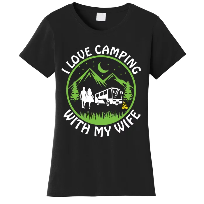 I LOVE CAMPING WITH MY WIFE Women's T-Shirt