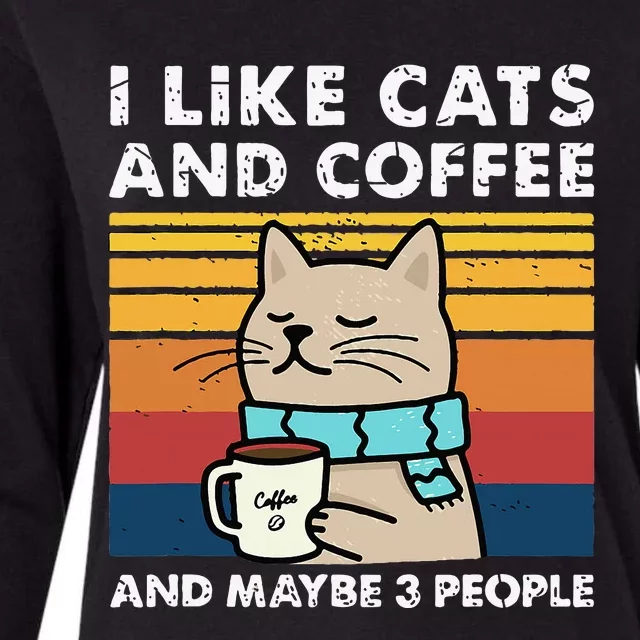 I Like Cats And Coffee And Maybe 3 People Funny Cats Womens Cotton Relaxed Long Sleeve T-Shirt