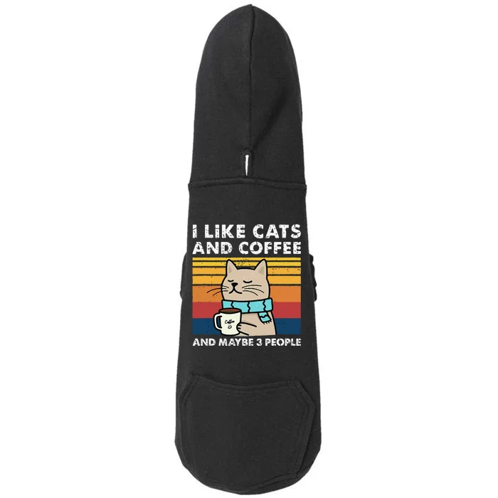 I Like Cats And Coffee And Maybe 3 People Funny Cats Doggie 3-End Fleece Hoodie