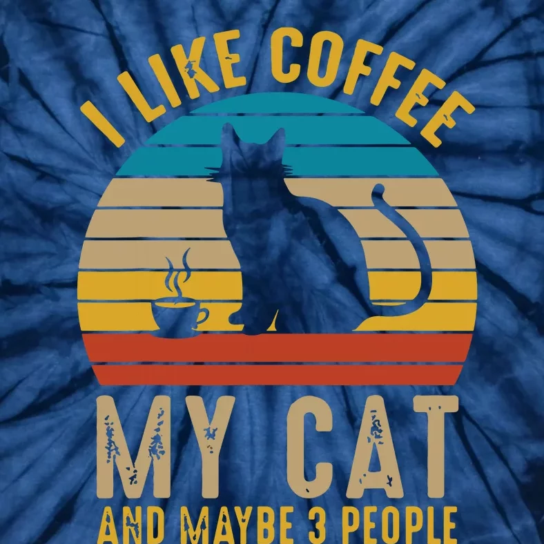 I Like Coffee My Cat And Maybe 3 People Funny Retro Tie-Dye T-Shirt