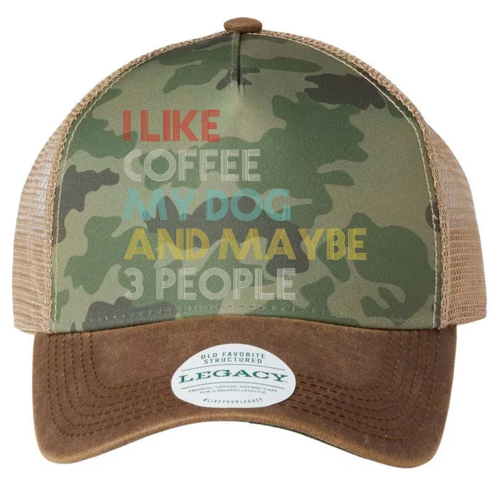 I LIKE COFFEE MY DOG MAYBE 3 PEOPLE COFFEE LOVERS QUOTE Legacy Tie Dye Trucker Hat