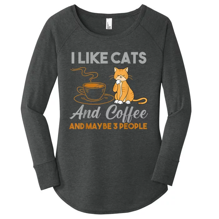 I Like Cats And Coffee And Maybe 3 People Women's Perfect Tri Tunic Long Sleeve Shirt