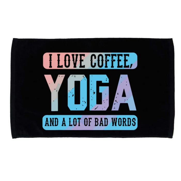 I Love Coffee Yoga And Bad Words Funny Yoga Saying Microfiber Hand Towel