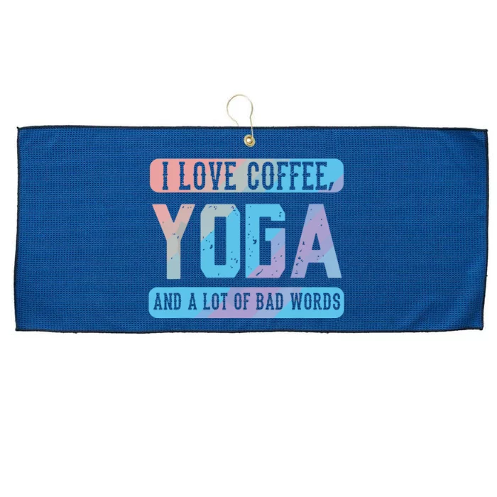 I Love Coffee Yoga And Bad Words Funny Yoga Saying Large Microfiber Waffle Golf Towel