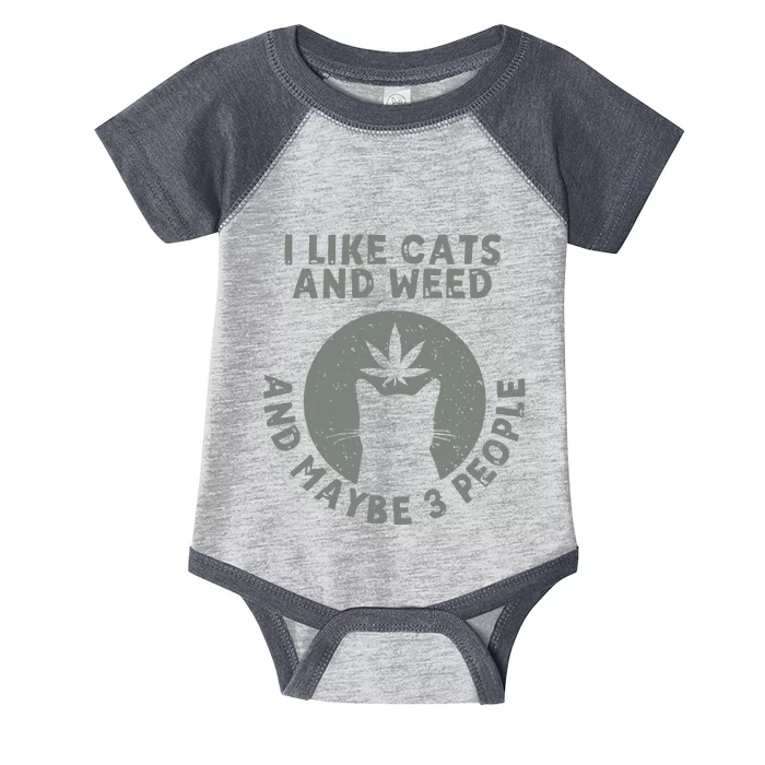 I Like Cats And Weed And Maybe 3 People 420 Day cannabis Infant Baby Jersey Bodysuit