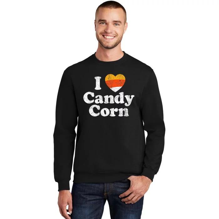 I Love Candy Corn Funny Halloween Retro 80's 70's Costume Tall Sweatshirt